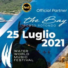 Water World Music Festival The Bay Porto Rotondo Domenica 25 Luglio 2021